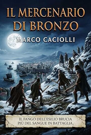 Il mercenario di bronzo: Sangue e Scudo - Vol. 2