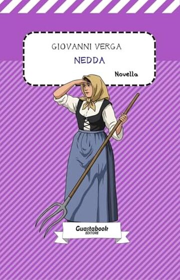 Nedda di Giovanni Verga: Novella (Vita dei campi (1880) di Giovanni Verga Vol. 3)