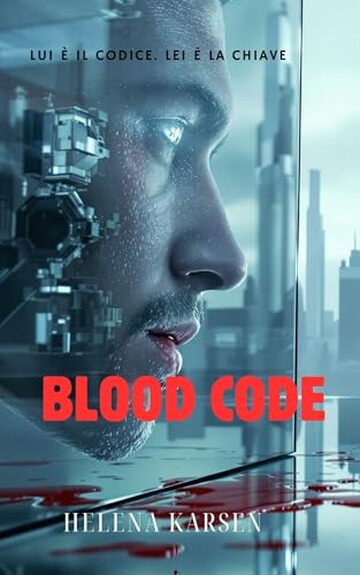 Blood Code: Lui &eacute; il Codice. Lei &eacute; la Chiave.