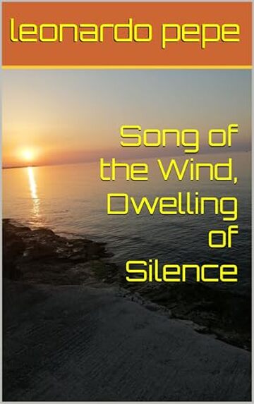 Song of the Wind, Dwelling of Silence