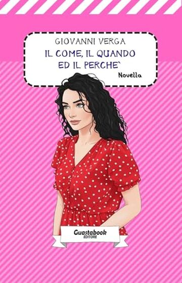 Il come, il quando ed il perch&eacute; di Giovanni Verga: Novella (Vita dei campi (1880) di Giovanni Verga Vol. 11)