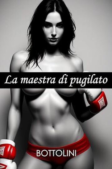 La maestra di pugilato: Racconto BDSM italiano