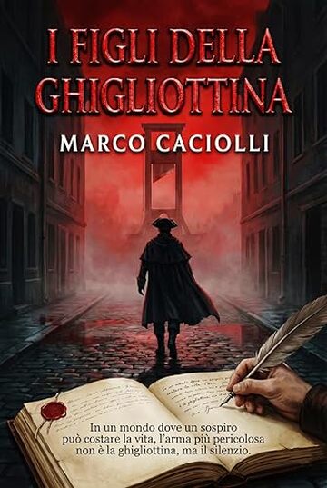 I figli della ghigliottina: I Registri del Terrore - Vol. 1