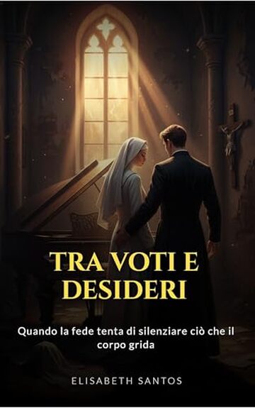 Tra voti e desideri: Quando la fede cerca di zittire ci&ograve; che il corpo grida