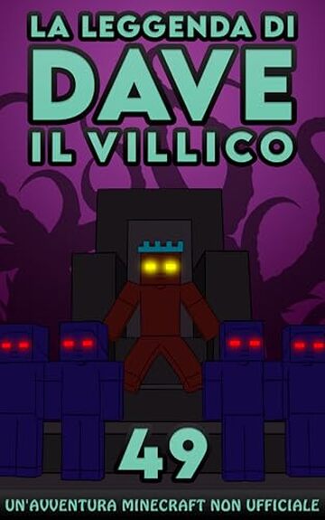 La Leggenda Di Dave Il Villico 49: Un'avventura Minecraft non ufficiale