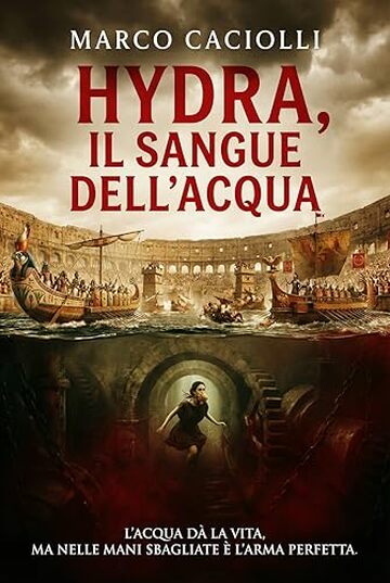 Hydra, il sangue dell'acqua: SUB URBE - Vol. 1