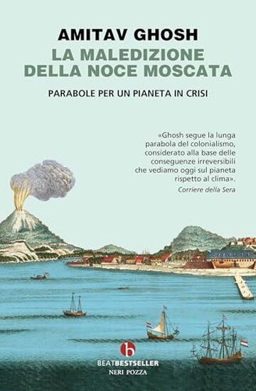 La maledizione della noce moscata: Parabole per un pianeta in crisi