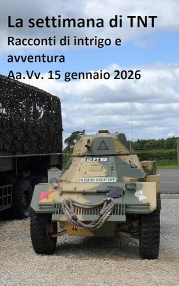 La settimana di TNT (centocinquantunesimo numero): racconti di intrigo e avventura