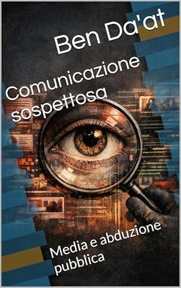 Comunicazione sospettosa: Media e abduzione pubblica (Hypotheses fingo)