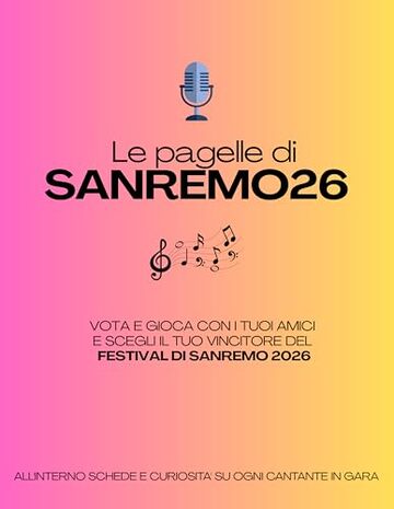 LE PAGELLE DI SANREMO26: VOTA E GIOCA CON I TUOI AMICI E SCEGLI IL TUO VINCITORE DEL FESTIVAL DI SANREMO 2026