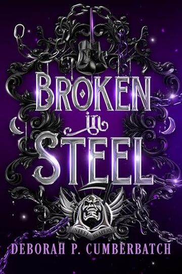 Broken in Steel (Steel Reapers Vol. 2)