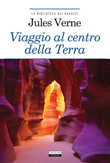 Viaggio al centro della terra (La biblioteca dei ragazzi)