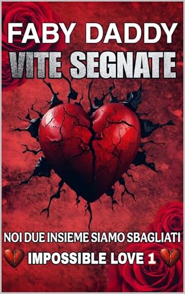 VITE SEGNATE (IMPOSSIBLE LOVE Vol. 1)