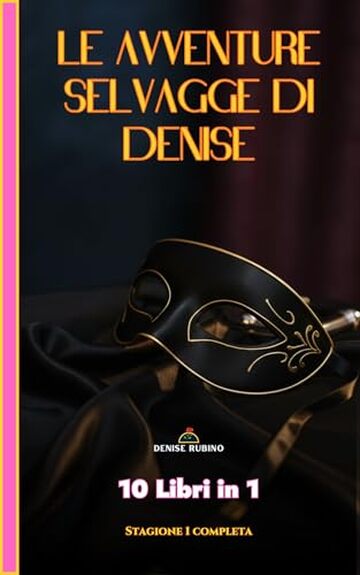 Le Avventure Selvagge di Denise: 10 Libri in 1 - Stagione 1 Completa