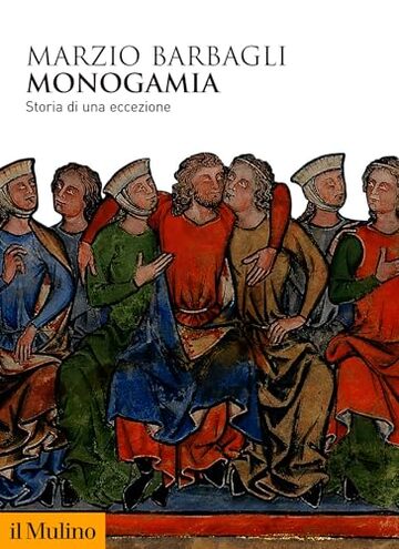Monogamia: Storia di una eccezione (Biblioteca storica)