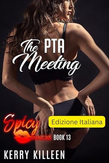 La riunione del PTA: Spicy Snacks &ndash; libro 13 (Spicy Snacks Edizione Italiana)