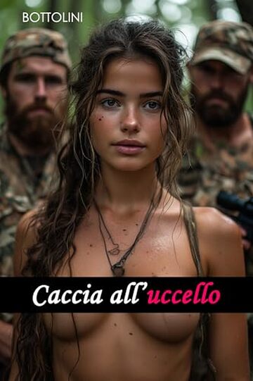 Caccia all&rsquo;uccello: Racconto erotico hard