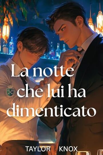 La notte che lui ha dimenticato: Una romance MM sulla seconda possibilit&agrave; (Il Grandview Hotel Vol. 4)