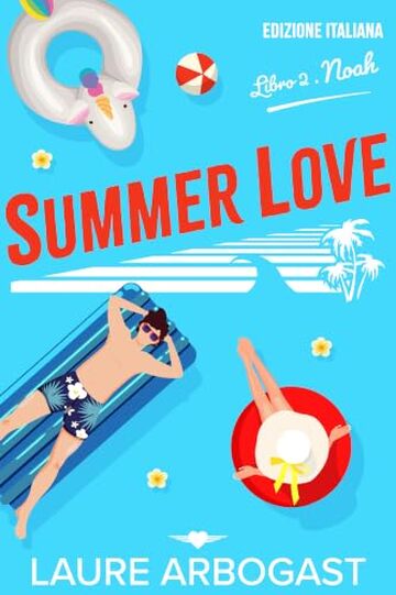 Summer Love Libro 2 (Noah): un romance small town (La serie Summer Love)
