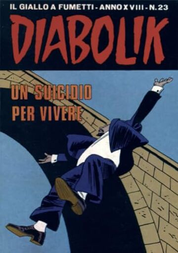 Diabolik 397. Un suicidio per vivere: Anno XVIII, numero 23 (Diabolik Anno XVIII)