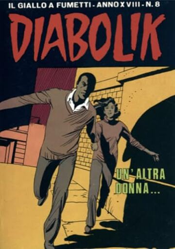 Diabolik 382. Un'altra donna&hellip;: Anno XVIII, numero 8 (Diabolik Anno XVIII)