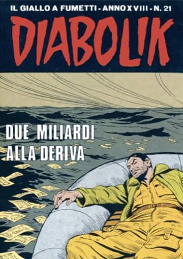 Diabolik 395. Due miliardi alla deriva: Anno XVIII, numero 21 (Diabolik Anno XVIII)