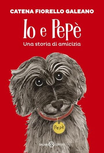 Io e Pep&egrave;. Una storia di amicizia