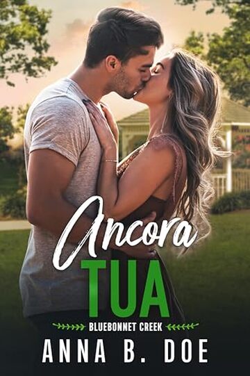Ancora tua (Serie Bluebonnet Creek Vol. 4)