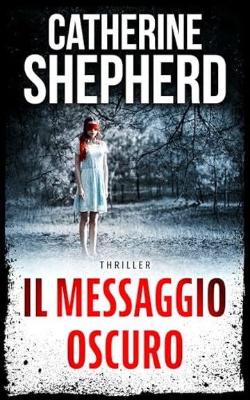 Il messaggio oscuro: Thriller forense (I casi di Julia Schwarz Vol. 4)