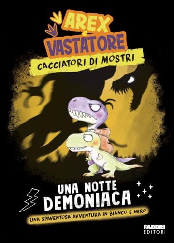 Arex & Vastatore. Cacciatori di mostri. Una notte demoniaca