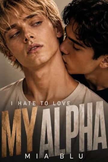 I HATE TO LOVE MY ALPHA: NOVELLA OMEGAVERSE M PREG