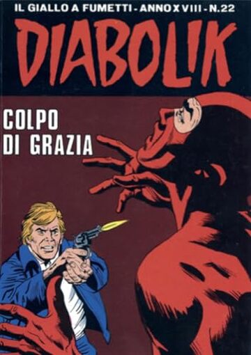 Diabolik 396. Colpo di grazia: Anno XVIII, numero 22 (Diabolik Anno XVIII)
