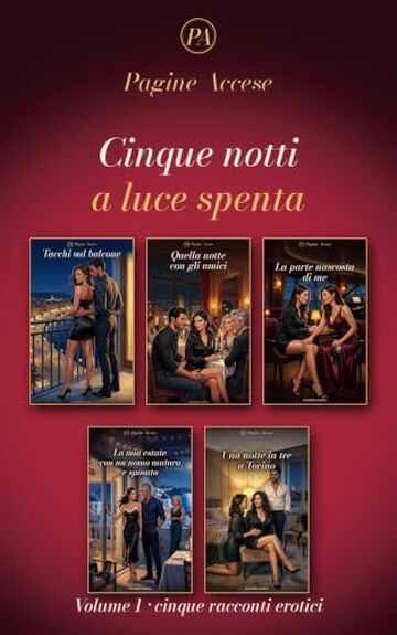 Cinque notti a luce spenta: Volume 1: cinque racconti erotici (Racconti a luce spenta - Le raccolte)