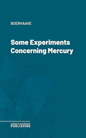 Some Experiments Concerning Mercury
