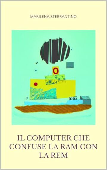 Il computer che confuse la RAM con la REM