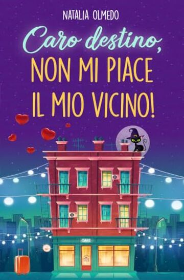 Caro destino, non mi piace il mio vicino!