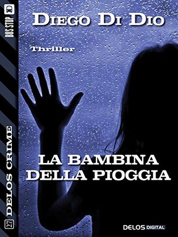 La bambina della pioggia (Delos Crime)