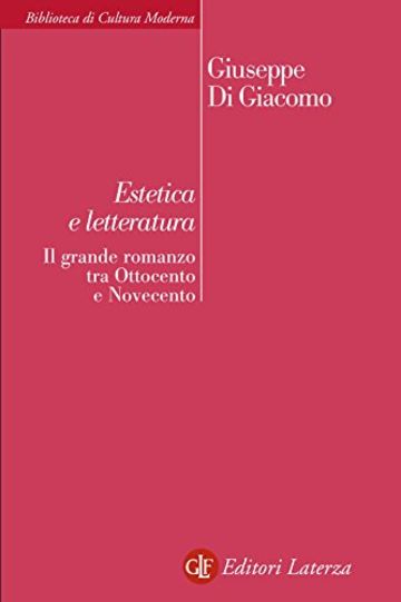 Estetica e letteratura: Il grande romanzo tra Ottocento e Novecento