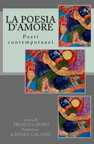 La poesia d'amore (La poesia d'amore - Poeti contemporanei Vol. 2)