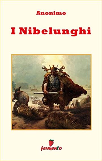 I Nibelunghi (Emozioni senza tempo)