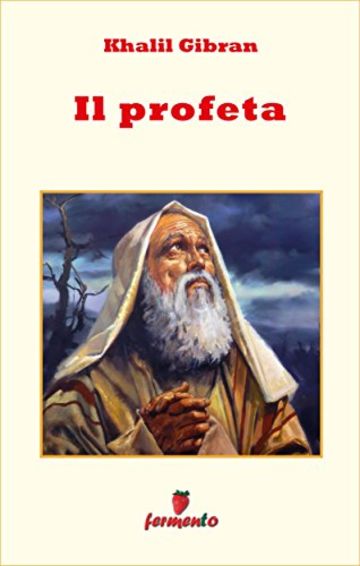 Il profeta (Emozioni senza tempo)