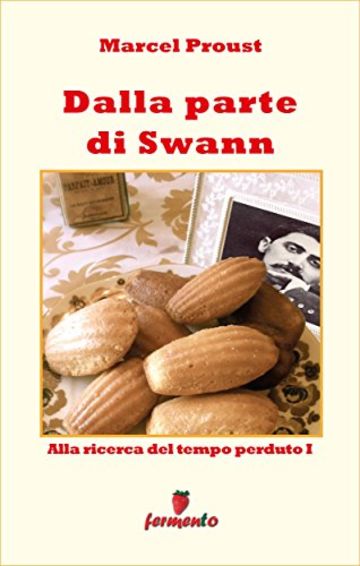 Dalla parte di Swann (Emozioni senza tempo)