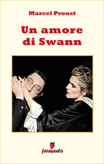 Un amore di Swann (Emozioni senza tempo)