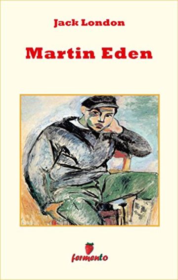 Martin Eden (Emozioni senza tempo)