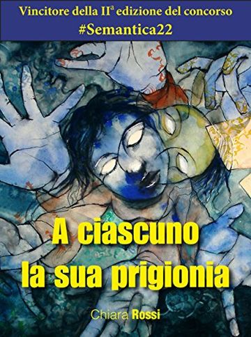 A ciascuno la sua prigionia (Short list)