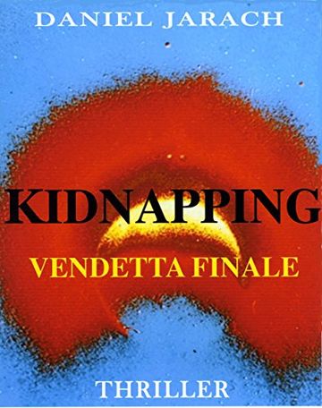 KIDNAPPING VENDETTA FINALE