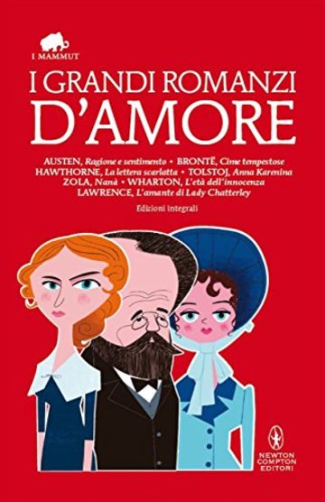 I grandi romanzi d'amore (eNewton Classici)