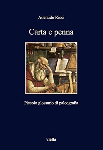 Carta e penna: Piccolo glossario di paleografia