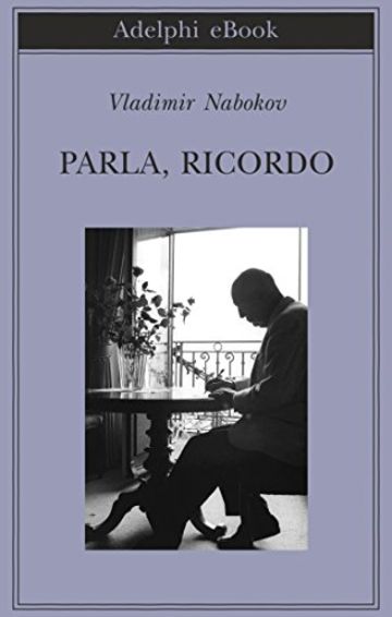 Parla, ricordo (Biblioteca Adelphi)