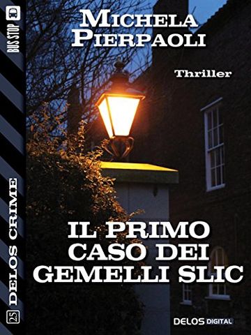 Il primo caso dei gemelli Slic (Delos Crime)